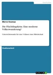 Cover von Die Flüchtlingskrise. Eine moderne Völkerwanderung?