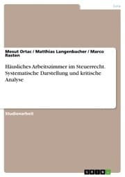 Cover von Häusliches Arbeitszimmer im Steuerrecht. Systematische Darstellung und kritische Analyse