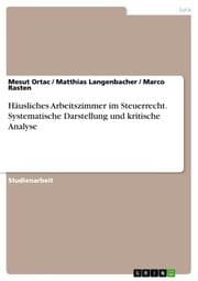 Cover von Häusliches Arbeitszimmer im Steuerrecht. Systematische Darstellung und kritische Analyse