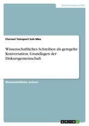 Cover von Wissenschaftliches Schreiben als geregelte Konversation. Grundlagen der Diskursgemeinschaft