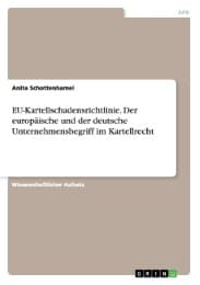 Cover von EU-Kartellschadensrichtlinie. Der europäische und der deutsche Unternehmensbegriff im Kartellrecht