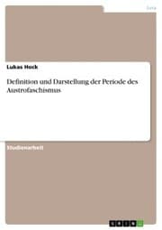 Cover von Definition und Darstellung der Periode des Austrofaschismus