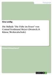 Cover von Die Ballade 'Die Füße im Feuer' von Conrad Ferdinand Meyer (Deutsch, 8. Klasse, Werkrealschule)