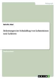 Cover von Belastungen im Schulalltag von Lehrerinnen und Lehrern