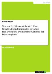 Cover von Vercors 'Le Silence de la Mer'. Eine Novelle des Kulturkontakts zwischen Frankreich und Deutschland während der Besatzungszeit