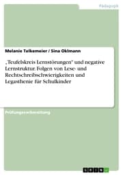 Cover von 'Teufelskreis Lernstörungen' und negative Lernstruktur. Folgen von Lese- und Rechtschreibschwierigkeiten und Legasthenie für Schulkinder