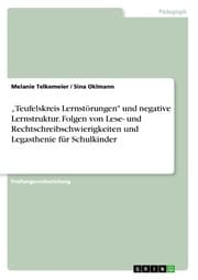 Cover von Teufelskreis Lernstörungen' und negative Lernstruktur. Folgen von Lese- und Rechtschreibschwierigkeiten und Legasthenie für Schulkinder