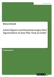 Cover von Lehrer-Figuren und Dramatisierungen ihrer Eigenschaften in dem Film 'Fack ju Göthe'