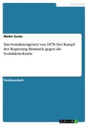 Cover von Das Sozialistengesetz von 1878. Der Kampf der Regierung Bismarck gegen die Sozialdemokratie