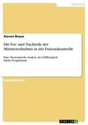Cover von Die Vor- und Nachteile der Ministererlaubnis in der Fusionskontrolle