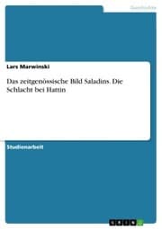 Cover von Das zeitgenössische Bild Saladins. Die Schlacht bei Hattin