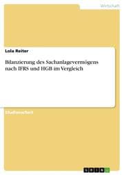 Cover von Bilanzierung des Sachanlagevermögens nach IFRS und HGB im Vergleich