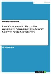 Cover von Russische Avantgarde. 'Katzen. Eine rayonistische Perzeption in Rosa, Schwarz, Gelb' von Natalja Gontscharowa
