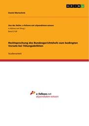 Cover von Rechtsprechung des Bundesgerichtshofs zum bedingten Vorsatz bei Tötungsdelikten