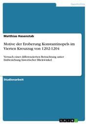 Cover von Motive der Eroberung Konstantinopels im Vierten Kreuzzug von 1202-1204