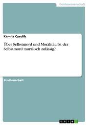 Cover von Über Selbstmord und Moralität. Ist der Selbstmord moralisch zulässig?