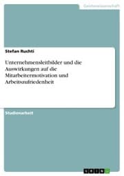 Cover von Unternehmensleitbilder und die Auswirkungen auf die Mitarbeitermotivation und Arbeitszufriedenheit