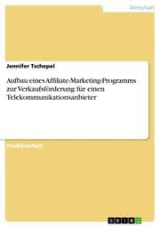 Cover von Aufbau eines Affiliate-Marketing-Programms zur Verkaufsförderung für einen Telekommunikationsanbieter