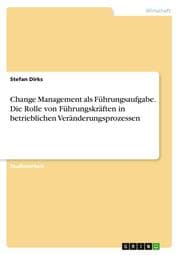 Cover von Change Management als Führungsaufgabe. Die Rolle von Führungskräften in betrieblichen Veränderungsprozessen