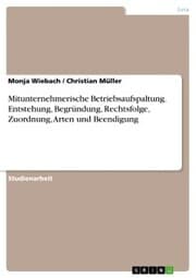 Cover von Mitunternehmerische Betriebsaufspaltung. Entstehung, Begründung, Rechtsfolge, Zuordnung, Arten und Beendigung