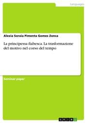 Cover von La principessa fiabesca. La trasformazione del motivo nel corso del tempo