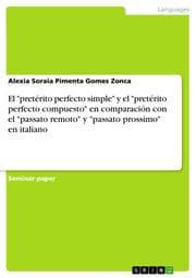 Cover von El 'pretérito perfecto simple' y el 'pretérito perfecto compuesto' en comparación con el 'passato remoto' y 'passato prossimo' en italiano