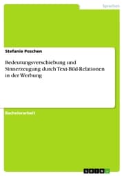 Cover von Bedeutungsverschiebung und Sinnerzeugung durch Text-Bild-Relationen in der Werbung