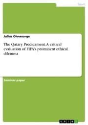 Cover von The Qatary Predicament. A critical evaluation of FIFA's prominent ethical dilemma
