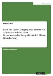Cover von Fasst die Diebe! Umgang zum Einsatz von Adjektiven anhand einer Personenbeschreibung (Deutsch 2. Klasse Grundschule)