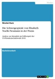Cover von Die Schweigespirale von Elisabeth Noelle-Neumann in der Praxis