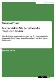 Cover von Intermedialität. Wie beeinflusst der 'Snap-Shot' die Aura?