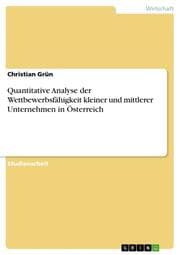 Cover von Quantitative Analyse der Wettbewerbsfähigkeit kleiner und mittlerer Unternehmen in Österreich