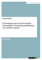 Cover von Überbringung einer Todesnachricht. Zuständigkeit, Handlungsempfehlungen und ethische Aspekte