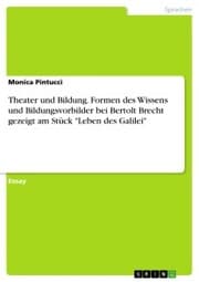 Cover von Theater und Bildung. Formen des Wissens und Bildungsvorbilder bei Bertolt Brecht gezeigt am Stück 'Leben des Galilei'