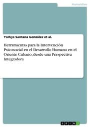 Cover von Herramientas para la Intervención Psicosocial en el Desarrollo Humano en el Oriente Cubano, desde una Perspectiva Integradora