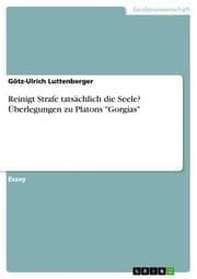 Cover von Reinigt Strafe tatsächlich die Seele? Überlegungen zu Platons 'Gorgias'