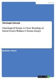 Cover von Ontological Tennis. A Close Reading of David Foster Wallace's Tennis Essays