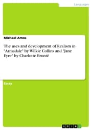 Cover von The uses and development of Realism in 'Armadale' by Wilkie Collins and 'Jane Eyre' by Charlotte Brontë