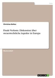 Cover von Finale Verluste. Diskussion über steuerrechtliche Aspekte in Europa