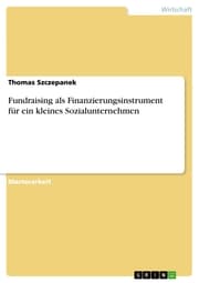 Cover von Fundraising als Finanzierungsinstrument für ein kleines Sozialunternehmen