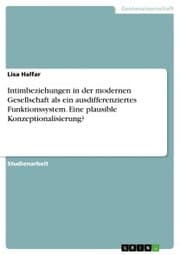 Cover von Intimbeziehungen in der modernen Gesellschaft als ein ausdifferenziertes Funktionssystem. Eine plausible Konzeptionalisierung?
