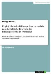 Cover von Ungleichheit der Bildungschancen und die gesellschaftliche Relevanz des Bildungssystems in Frankreich