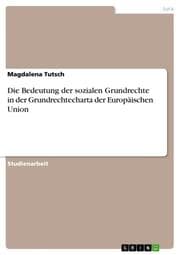 Cover von Die Bedeutung der sozialen Grundrechte in der Grundrechtecharta der Europäischen Union