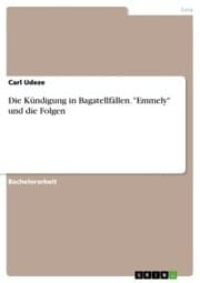 Cover von Die Kündigung in Bagatellfällen. 'Emmely' und die Folgen