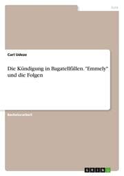 Cover von Die Kündigung in Bagatellfällen. 'Emmely' und die Folgen