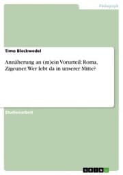 Cover von Annäherung an (m)ein Vorurteil: Roma, Zigeuner. Wer lebt da in unserer Mitte?