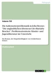 Cover von Die Außenseiterproblematik in John Boynes 'Die unglaublichen Abenteuer des Barnaby Brocket'. Problemorientierte Kinder- und Jugendliteratur im Unterricht