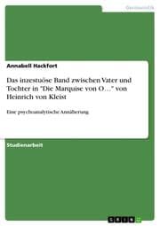 Cover von Das inzestuöse Band zwischen Vater und Tochter in 'Die Marquise von O' von Heinrich von Kleist