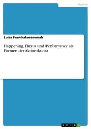 Cover von Happening, Fluxus und Performance als Formen der Aktionskunst