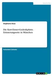 Cover von Die Kurt-Eisner-Gedenkplatte. Erinnerungsorte in München